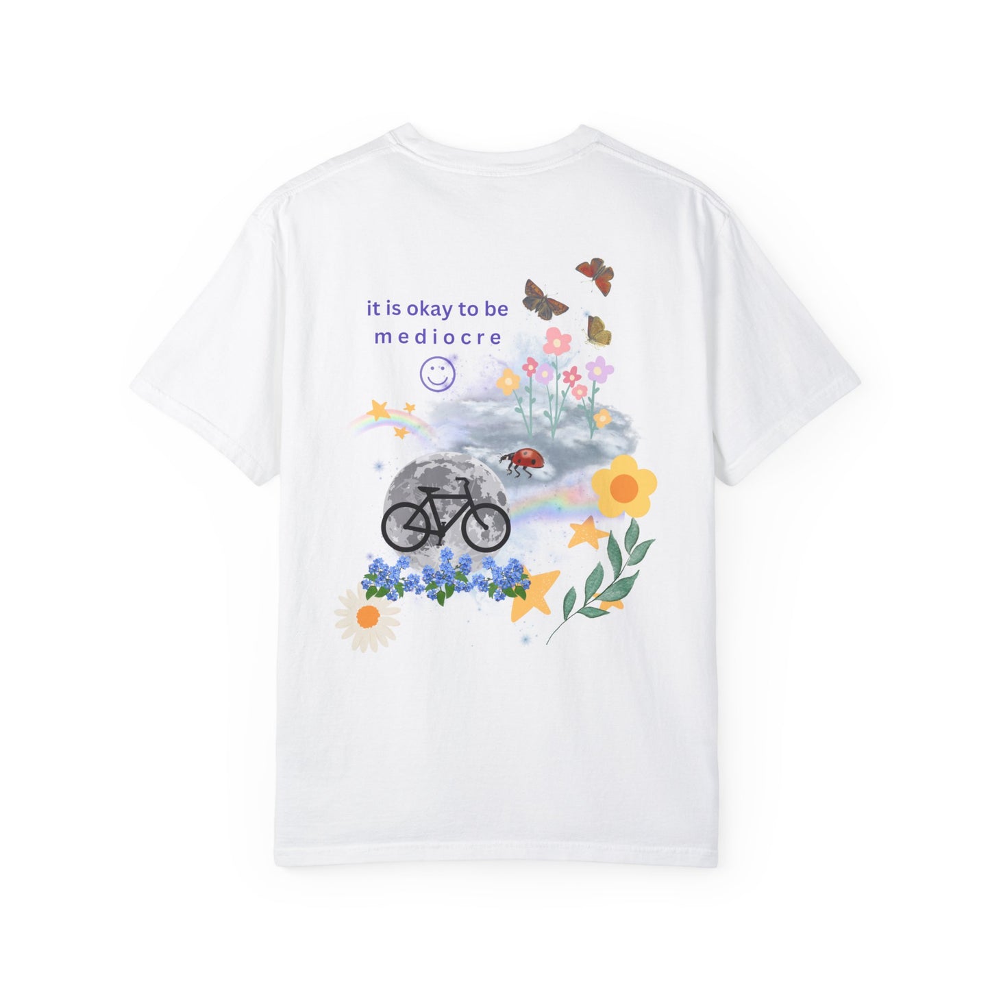 "it's okay to be mediocre" Hand-Designed T-shirt