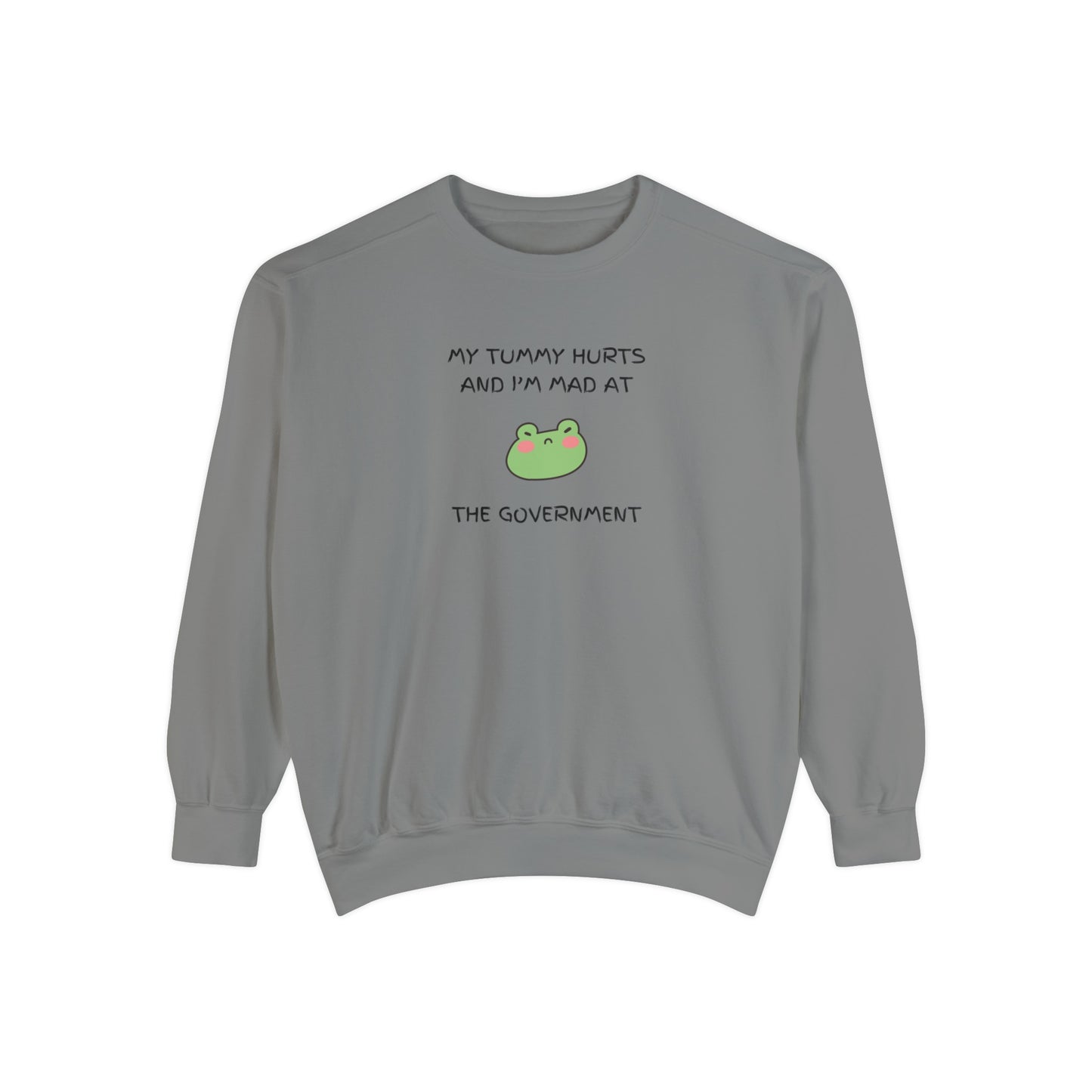 "My Tummy Hurts and I'm Mad At The Government" Grumpy Froggy - Crewneck Sweatshirt