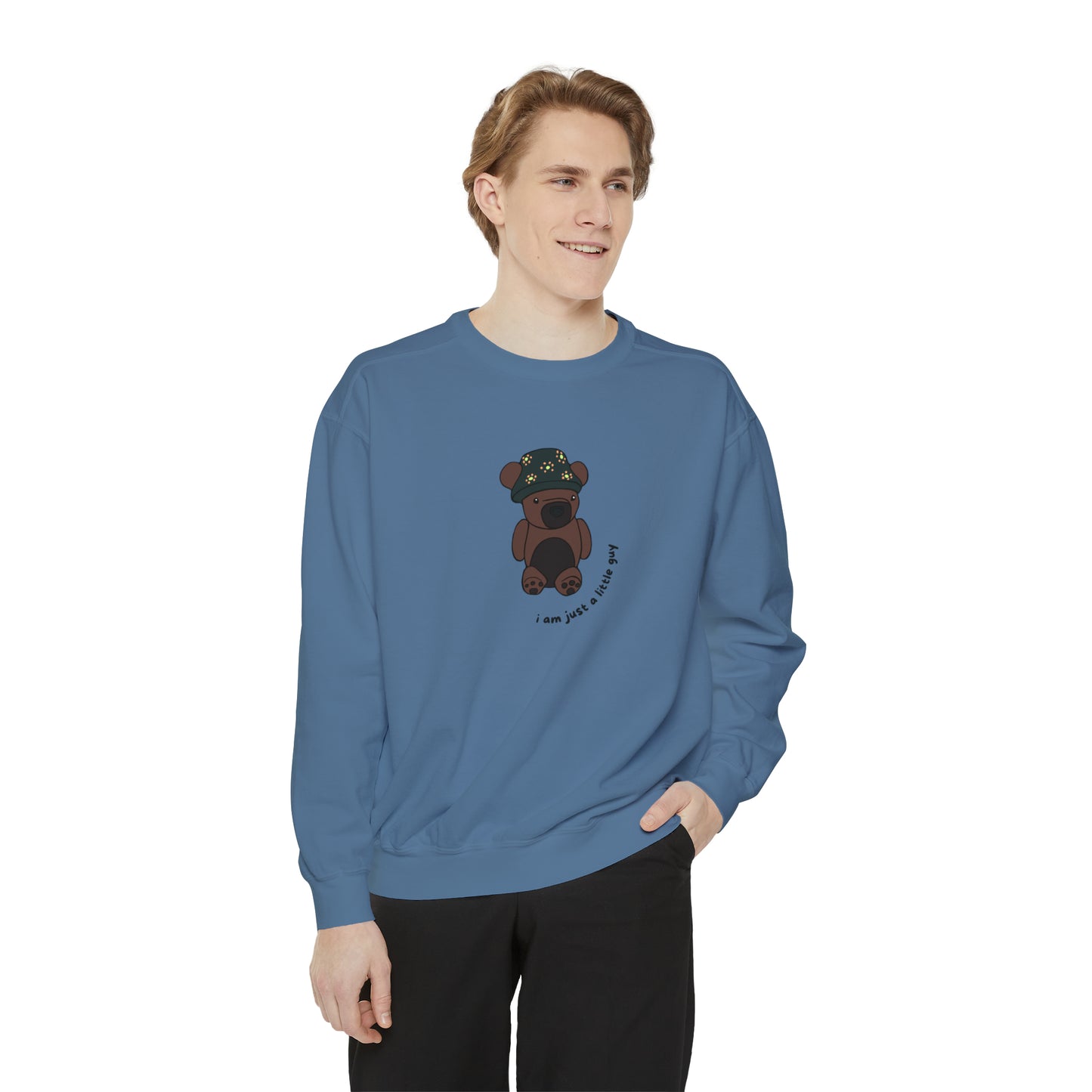 "I am Just a Little Guy" Sweatshirt