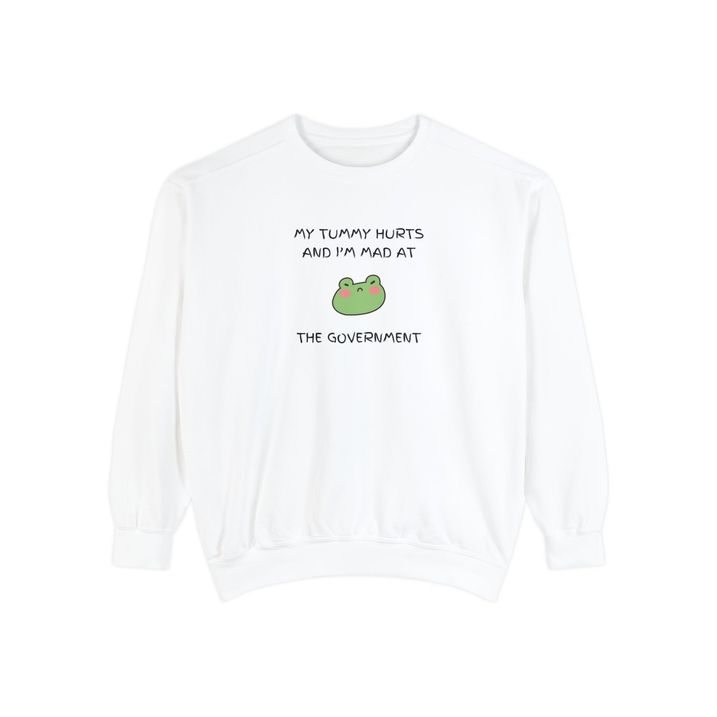 "My Tummy Hurts and I'm Mad At The Government" Grumpy Froggy - Crewneck Sweatshirt