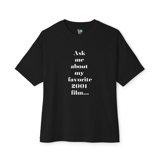 The Best 2001 Film Is All of Them - Oversized Boxy Tee